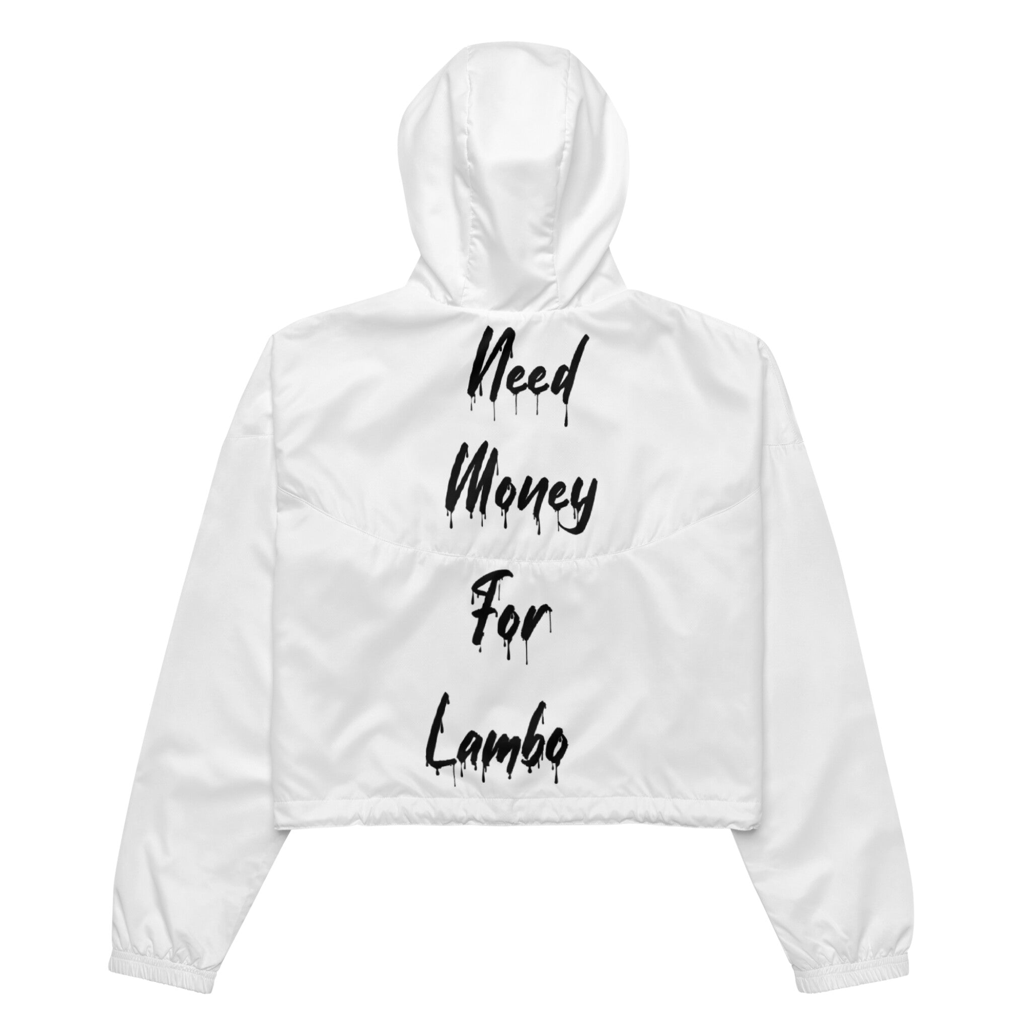 Need Money For Lambo Tane Women’s Cropped Windbreaker White