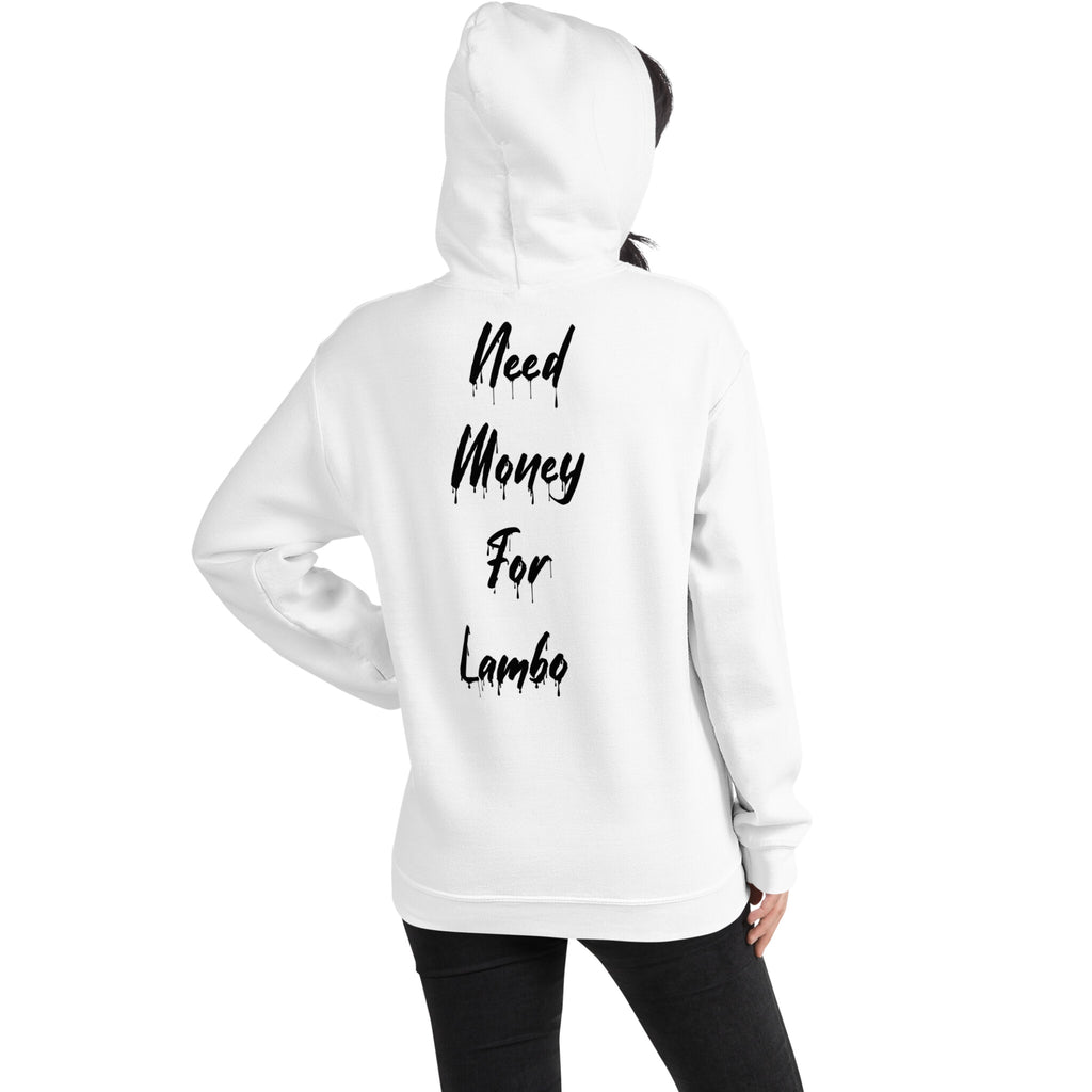 Need Money For Lambo Tane Hoodie White